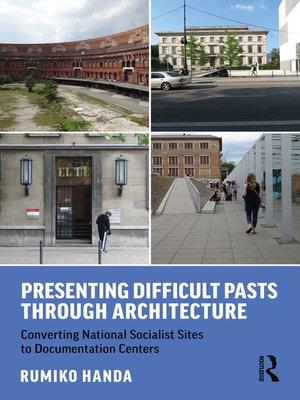 cover image of Presenting Difficult Pasts Through Architecture
